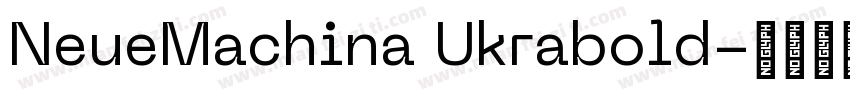 NeueMachina Ukrabold字体转换